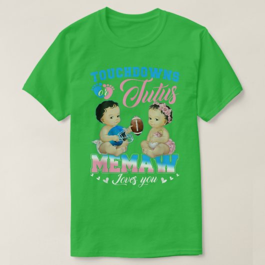 Touchdowns oder Tutus-Memaw-Lieben Sie Geschlecht  T-Shirt (Design vorne)