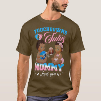 Touchdowns oder Tutus Mommy-Lieben Sie Geschlecht T-Shirt