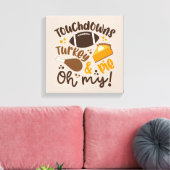 Touchdowns Türkei & Pie | Oh, Leinwanddruck (Insitu (Wohnzimmer))