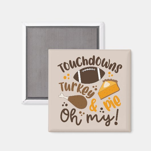 Touchdowns Türkei & Pie | Oh, Magnet (Vorderseite/Rückseite)
