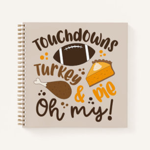 Touchdowns Türkei & Pie   Oh, Notizblock