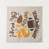 Touchdowns Türkei & Pie | Oh, Wandteppich (Vorderseite (Horizontal))