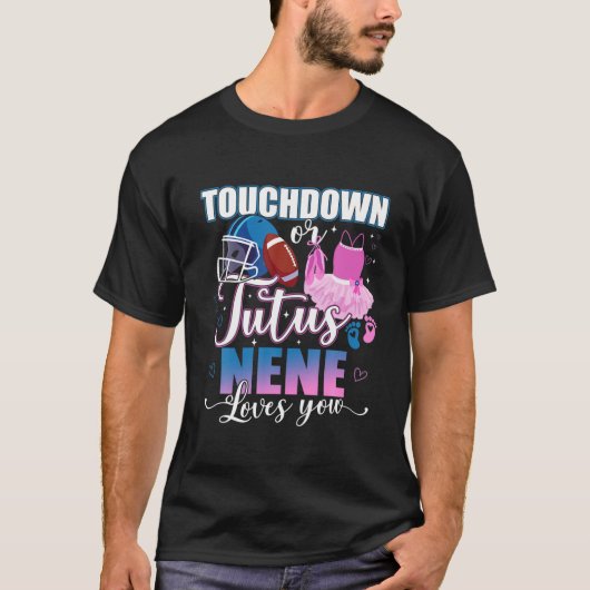 Touchdowns Tutus Nene Lieben Sie Geschlecht zeigen T-Shirt (Vorderseite)