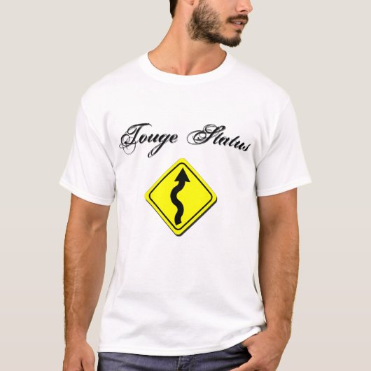 Touge Status-Antrieb-T-Shirt Weiß T-Shirt (Vorderseite)