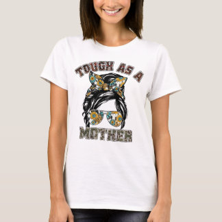 Tough as a Mother chic Bun Mama gift T-Shirt