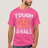 Tough As Nails Workou Mixed Martial Arts Training T-Shirt (Vorderseite)