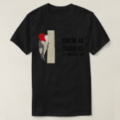 Tough as Woodpecker Lips T-Shirt (Design vorne)