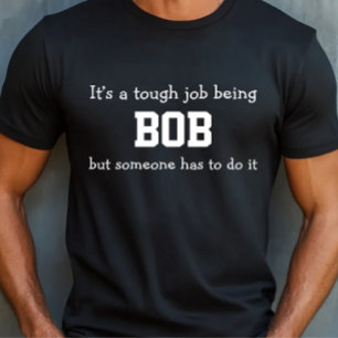 Tough Bob Job T-Shirt