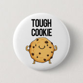 Tough Cookie Funny Cookie Puff Button (Vorderseite)