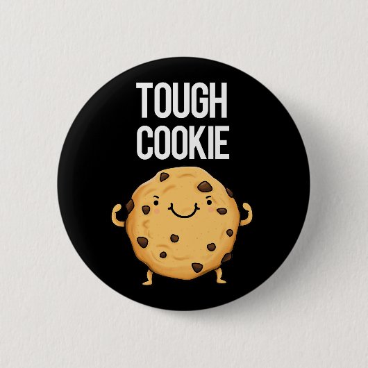 Tough Cookie Funny Cookie Pun Dark BG Button (Vorderseite)