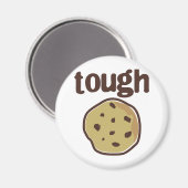 Tough Cookie T - Shirt Magnet (Vorderseite/Rückseite)