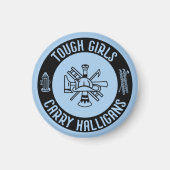 Tough Girls Carry Halligans Feuerwehrmann Cool Magnet (Vorne)