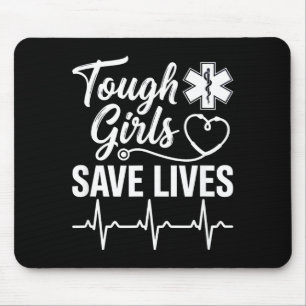 Tough Girls retten Leben Ems Rettungssanitäter Emt Mousepad