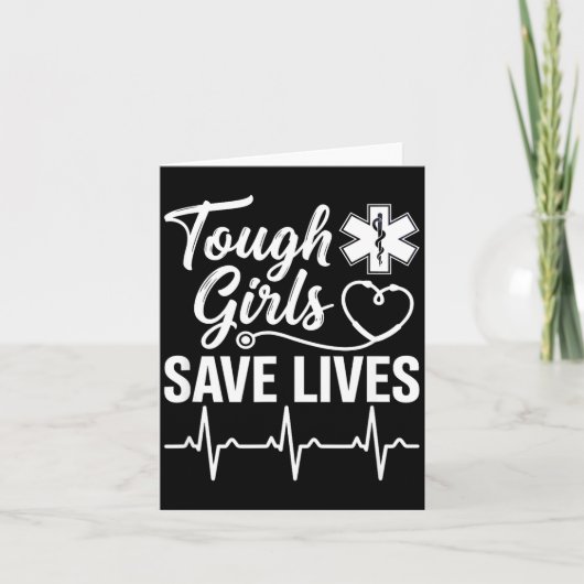 Tough Girls Save Lives Ems Paramedic Emt Stethosco Karte (Vorderseite)