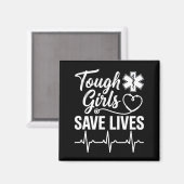 Tough Girls Save Lives Ems Paramedic Emt Stethosco Magnet (Vorderseite/Rückseite)