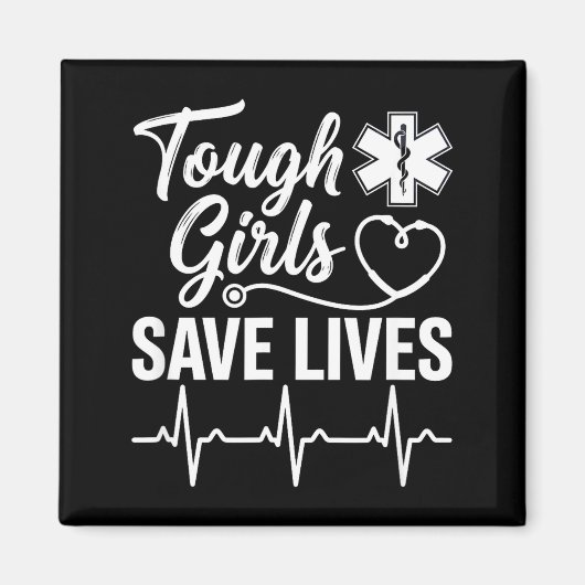 Tough Girls Save Lives Ems Paramedic Emt Stethosco Magnet (Vorne)