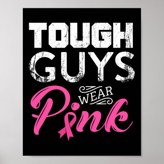 Tough Guys Wear Pink Ribbon Breast Cancer Awarenes Poster (Vorne)
