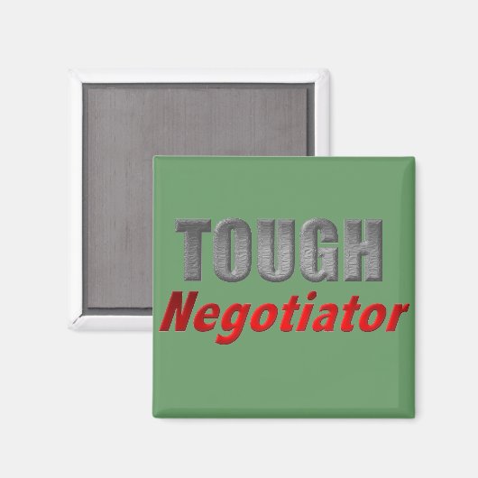 Tough Negotiator Magnet (Vorderseite/Rückseite)