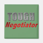 Tough Negotiator Magnet (Vorne)