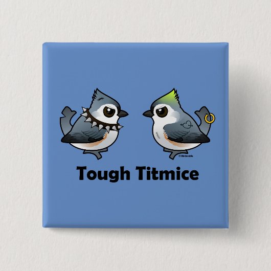 Tough Titmice Button (Vorderseite)