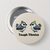 Tough Titmice Button (Vorne & Hinten)