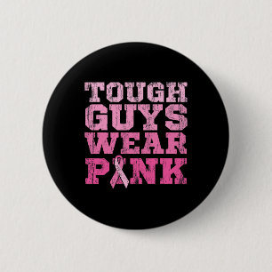 TOUGH TYP TRAGEN PINK Weltkrebstag Geschenk Pink R Button
