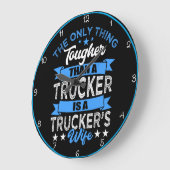 Tougher als Trucker: LKW-Ehefrau Große Wanduhr (Winkel)