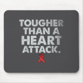 Tougher Than A Heart Attack Heart Disease Awarenes Mousepad (Vorne)