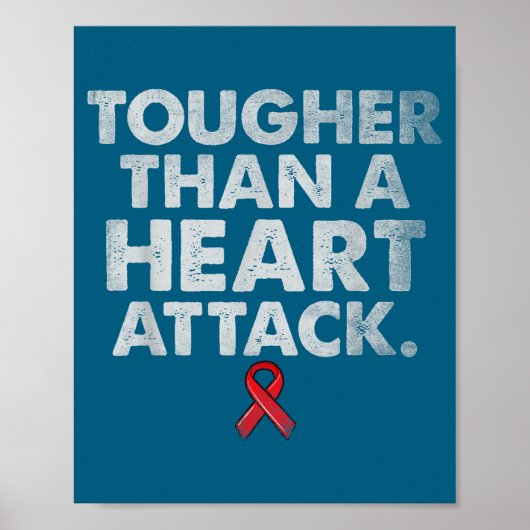 Tougher Than A Heart Attack Heart Disease Awarenes Poster (Vorne)