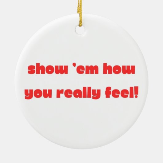 ToughLoveSnark-Show ihnen wie Sie sich wirklich fü Keramik Ornament (Hinten)