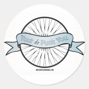 Tour de F*ck You Sticker