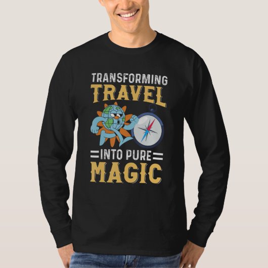 Tour Guide Transforming Travel Into Pure Magic T-Shirt (Vorderseite)