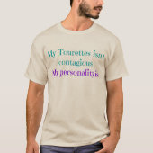 Tourette ist nicht ansteckend T-Shirt (Vorderseite)