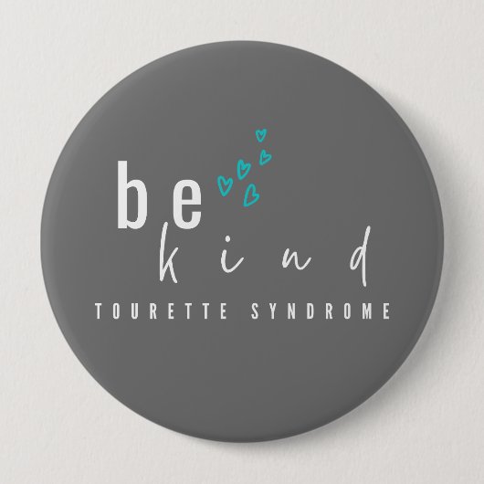 Tourette-Syndrom. Seien Sie freundlich. Button (Vorderseite)