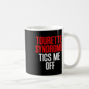 Tourette Syndrome Awareness Tourettes Tics Me Off Kaffeetasse
