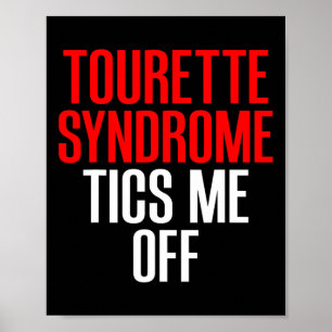 Tourette Syndrome Awareness Tourettes Tics Me Off Poster