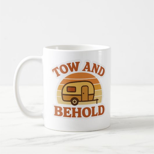 Tow and Behold | Funny Caravan Mug Kaffeetasse (Links)