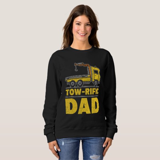Tow rific Dad  Tow Trucker Sweatshirt (Vorne ganz)