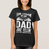 Tow Truck Driver Dad Trucker Joke T-Shirt (Vorderseite)