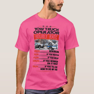 Tow Truck Operator Hourly Rate Sticker T-Shirt
