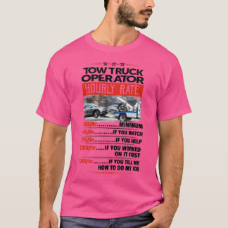 Tow Truck Operator Hourly Rate Sticker T-Shirt