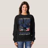 Tow Trucker By Day Tow Trucker By Night Tow Truck Sweatshirt (Vorne ganz)