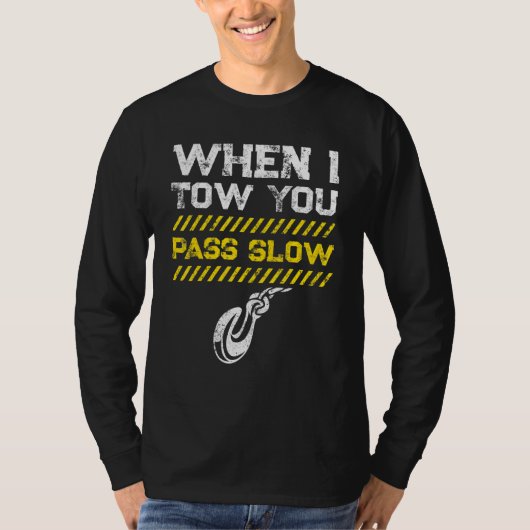 Tow Trucker Tow Truck Driver Tow Operator Breakdow T-Shirt (Vorderseite)