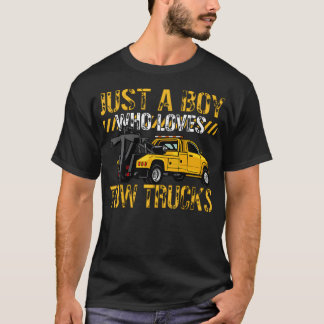 Tow Trucks Lovers Toddler Just A Boy Who Loves Tow T-Shirt