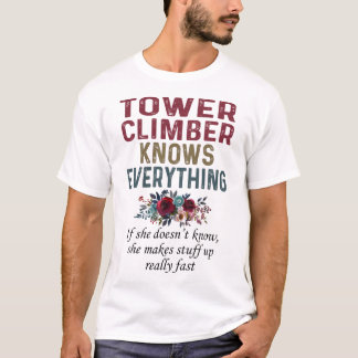 Tower Climber weiß alles T-Shirt