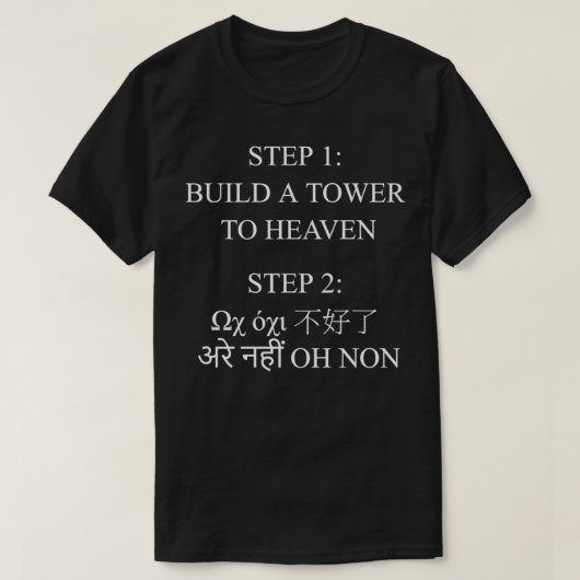 Tower of Babel OH NO Joke T-Shirt (Design vorne)