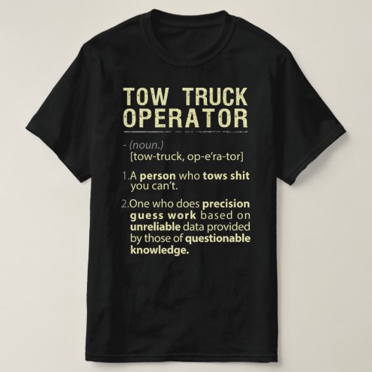 "Tower Truck Operator" - Real American Definition T-Shirt (Design vorne)