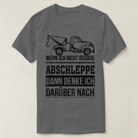 Towing service when Im not towing away T-Shirt (Design vorne)