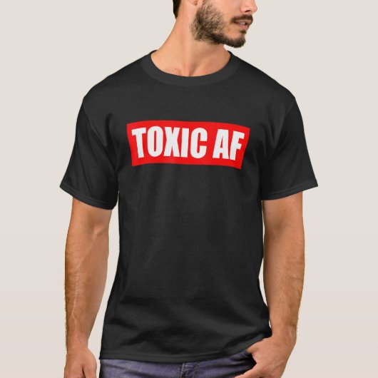 Toxic AF Toxic Friends Toxic Family Members Men T-Shirt (Vorderseite)