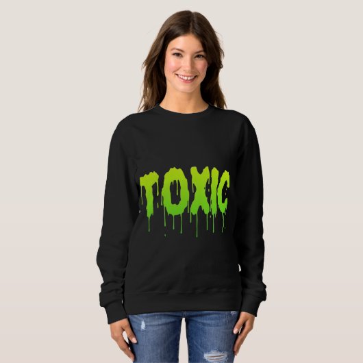 TOXISCH SWEATSHIRT (Vorne ganz)